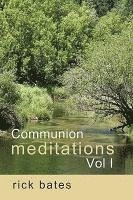 bokomslag Communion Meditations, Vol I