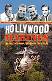 bokomslag Hollywood Marines - Celebrities Who Served in the Corps