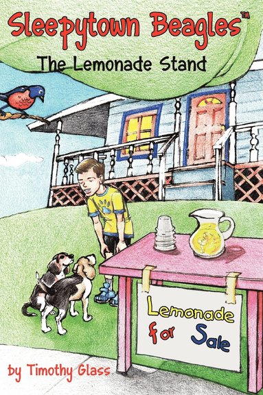 Timothy Glass - Sleepytown Beagles, the Lemonade Stand, Inbunden