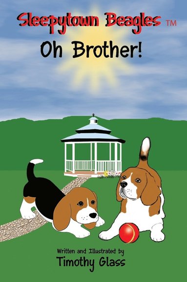 Timothy Glass - Sleepytown Beagles Oh Brother!, Inbunden