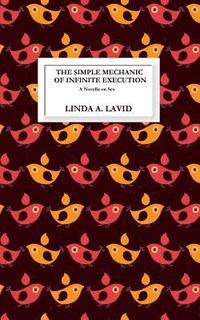 bokomslag The Simple Mechanic of Infinite Execution: A Novella