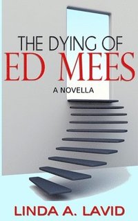 bokomslag The Dying of Ed Mees