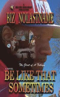 Biz Nolastname - Be Like That Sometimes: The Last Big Mama, Häftad