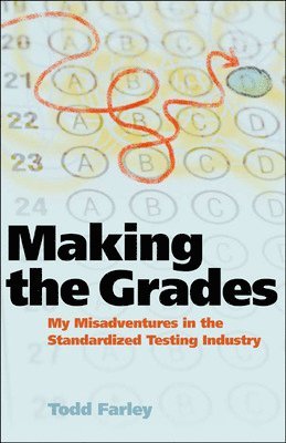 Making the Grades: My Misadventures in the Standardized Testing Industry 1