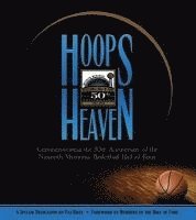 bokomslag Hoops Heaven: Commemorating the 50th Anniversary of the Naismith Memorial Basketball Hall of Fame