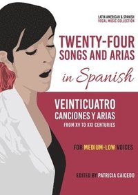 bokomslag Twenty-Four Songs and Arias in Spanish