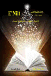 E'Nilt.: Being The First Tale of Mythology. Of A Sort. 1