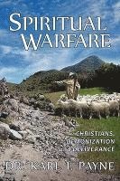 Spiritual Warfare: Christians, Demonization and Deliverance 1