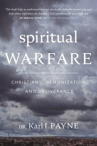 bokomslag Spiritual Warfare: Christians, Demonization, and Deliverance