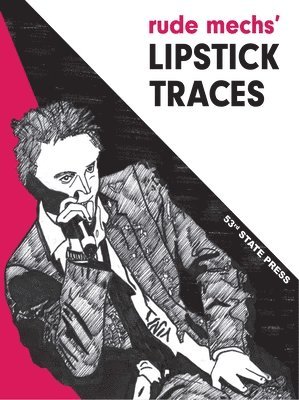 Rude Mechs' Lipstick Traces