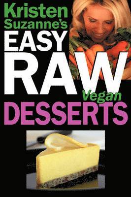 bokomslag Kristen Suzanne's Easy Raw Vegan Desserts