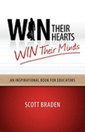 Scott James Braden - Win Their Hearts...Win Their Minds, Häftad