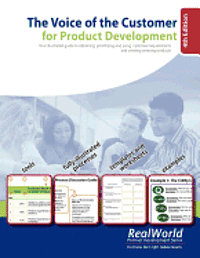 The Voice of the Customer for Product Development, 4th Edition: Your illustrated guide to obtaining, prioritizing and using customer requirements and 1