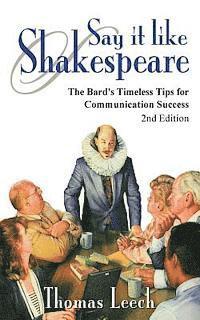 bokomslag Say It like Shakespeare: The Bard's Timeless Tips for Communication Success