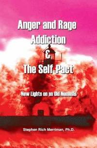 bokomslag Anger and Rage Addiction & The Self-Pact