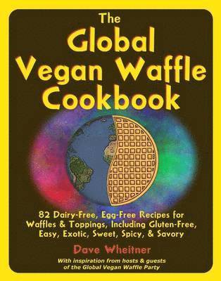 Global Vegan Waffle Cookbook