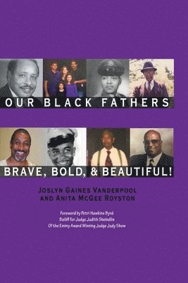 Joslyn Gaines Vanderpool, Anita Royston - Our Black Fathers, Häftad