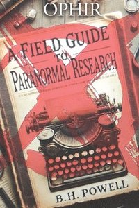 bokomslag Field Guide To Paranormal Research