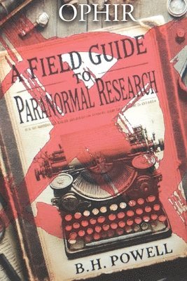 bokomslag Field Guide To Paranormal Research