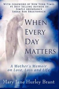 bokomslag When Every Day Matters, A Mother's Memoir on Love, Loss and Life