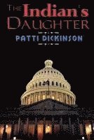 Patti Dickinson - The Indian's Daughter, Häftad