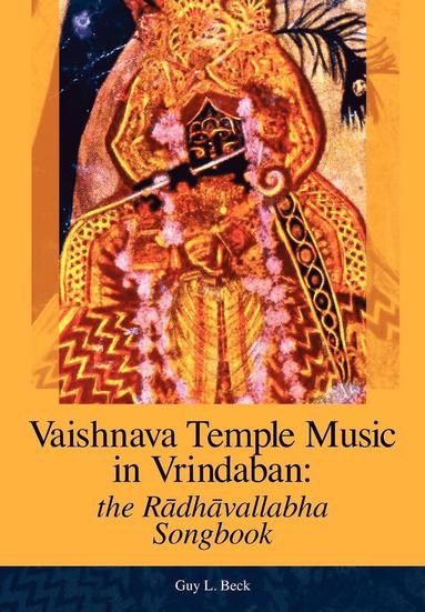 Guy L Beck - Vaishnava Temple Music in Vrindaban, Inbunden