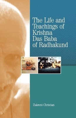 bokomslag The Life and Teachings of Krishna Das Baba of Radhakund