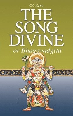 The Song Divine, or Bhagavad-Gita 1