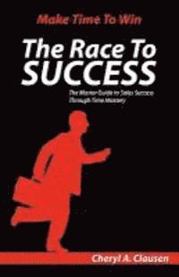 Cheryl A. Clausen - The Race To Success, Häftad