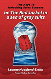 Leanne Hoagland-Smith - be The Red Jacket in a sea of gray suits, Häftad