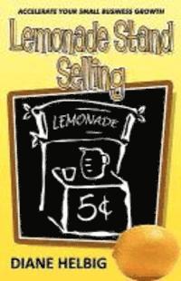 bokomslag Lemonade Stand Selling: Accelerate Your Small Business Growth