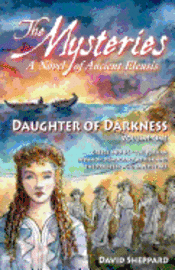 bokomslag The Mysteries - Daughter of Darkness: A Novel of Ancient Eleusis