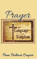 bokomslag Prayer: The Language of the Kingdom