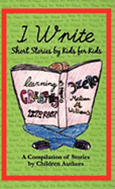 bokomslag I Write Short Stories by Kids for Kids Vol. 1