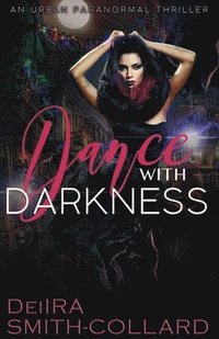 bokomslag Dance With Darkness