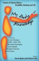 bokomslag My Body of Knowledge: Stories of Chronic Illness, Disability, Healing and Life