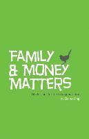 bokomslag Family and Money Matters: Life Lessons for the New Generation