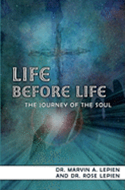 Life Before Life: The Journey Of The Soul