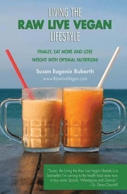 Living The Raw Live Vegan Lifestyle