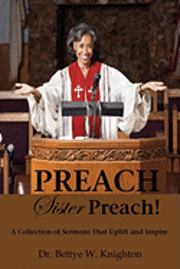 bokomslag PREACH, Sister Preach! A Collection of Sermons and Devotional Lessons