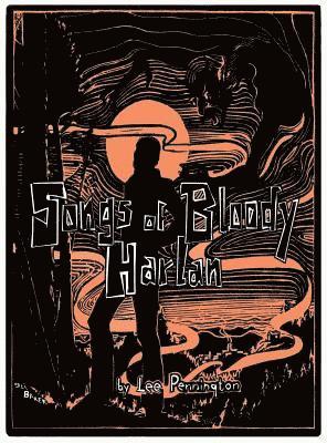Lee Pennington, Jill Withrow Baker - Songs of Bloody Harlan, Inbunden