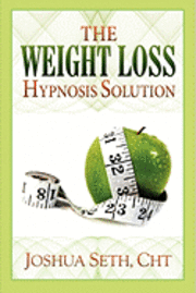bokomslag The Weight Loss Hypnosis Solution