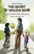 bokomslag Secret Of Willow Ridge : Gabe's Dad Finds Recovery