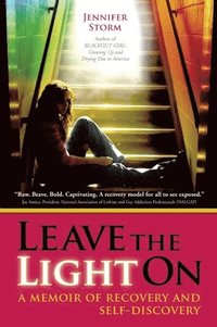 bokomslag Leave the Light on: A Memoir of Recovery and Self-Discovery