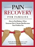 Mel Pohl, Frank J. Szabo Jr, Daniel Shiode Mel Pohl, Frank J. Szabo, Jr., Frank J Szabo Jr, Daniel Shiode, Robert Hunter - Pain Recovery for Families: How to Find Balance When Someone Else's Chronic Pain Becomes Your Problem Too, Häftad