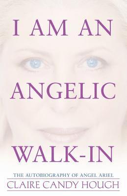 bokomslag I Am an Angelic Walk-In