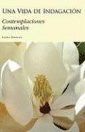 bokomslag Una Vida de Indagación: Contemplaciones Semanales