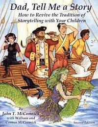 bokomslag Dad, Tell Me a Story: How to Revive the Tradition of Storytelling with Your Children