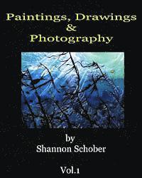 Paintings, Drawings & Photography By Shannon Schober 1