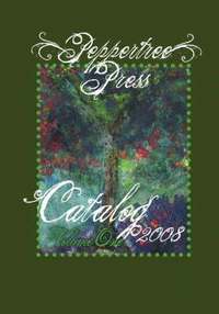 bokomslag Peppertree Press Catalog Volume One 2008